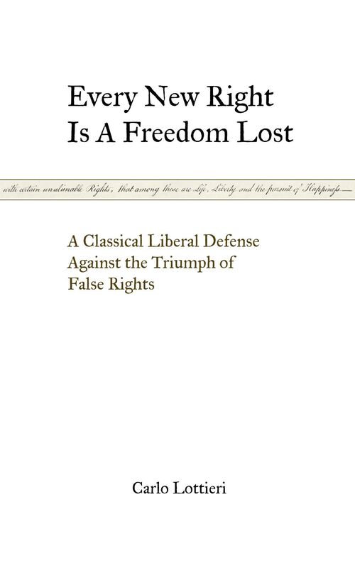 Every New Right Is A Freedom Lost