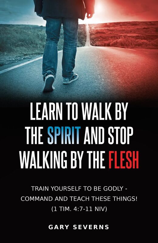 LEARN TO WALK BY THE SPIRIT AND STOP WALKING BY THE FLESH.