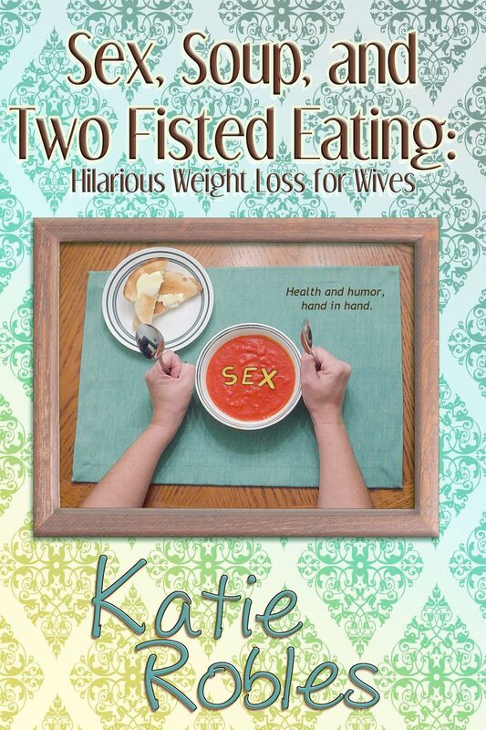 Sex, Soup, and Two Fisted Eating