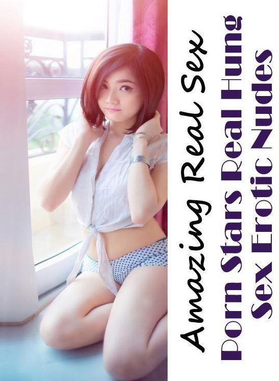 Nude Photos: Amazing Real Sex Porn Stars Real Hung Sex Erotic Nudes ( Erotic Photography, Erotic Stories, Nude Photos, Naked , Lesbian, She-male, Gay, Fetish, Bondage, Sex, Erotica, Hentai, Blow Job, Three-sum , XXX)