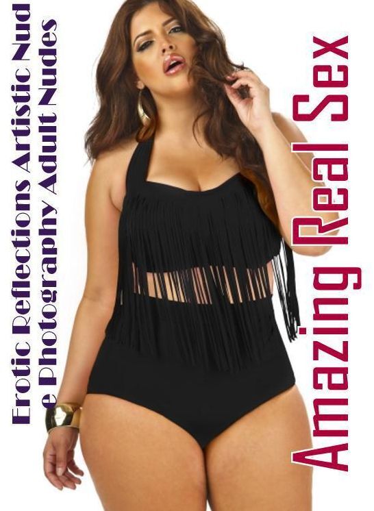 Nude Photos: Amazing Real Sex Erotic Reflections Artistic Nude Photography Adult Nudes ( Erotic Photography, Erotic Stories, Nude Photos, Naked , Lesbian, She-male, Gay, Fetish, Bondage, Sex, Erotica, Hentai, Blow Job, Three-sum , XXX)