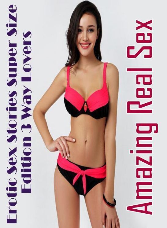 Adult Nudes: Amazing Real Sex Erotic Sex Stories Super Size Edition 3 Way Lovers ( Erotic Photography, Erotic Stories, Nude Photos, Naked , Lesbian, She-male, Gay, Fetish, Bondage, Sex, Erotica, Hentai, Blow Job, Three-sum , XXX)