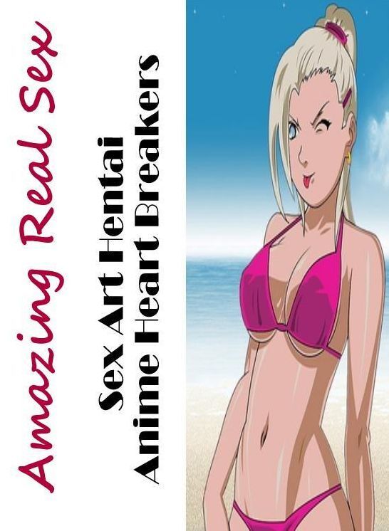 Breast: Amazing Real Sex Sex Art Hentai Anime Heart Breakers ( Erotic Photography, Erotic Stories, Nude Photos, Naked , Lesbian, She-male, Gay, Fetish, Bondage, Sex, Erotica, Hentai, Blow Job, Three-sum , XXX)