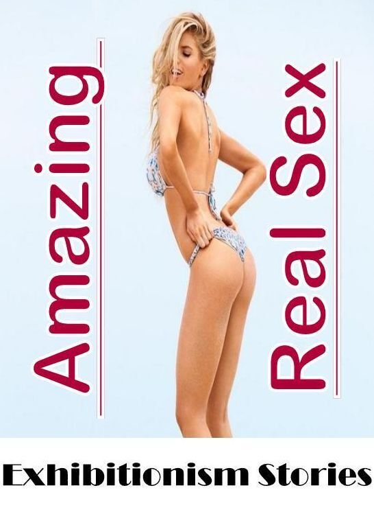 Blow Job: Amazing Real Sex Exhibitionism Stories ( Erotic Photography, Erotic Stories, Nude Photos, Naked , Lesbian, She-male, Gay, Fetish, Bondage, Sex, Erotica, Hentai, Blow Job, Three-sum , XXX)
