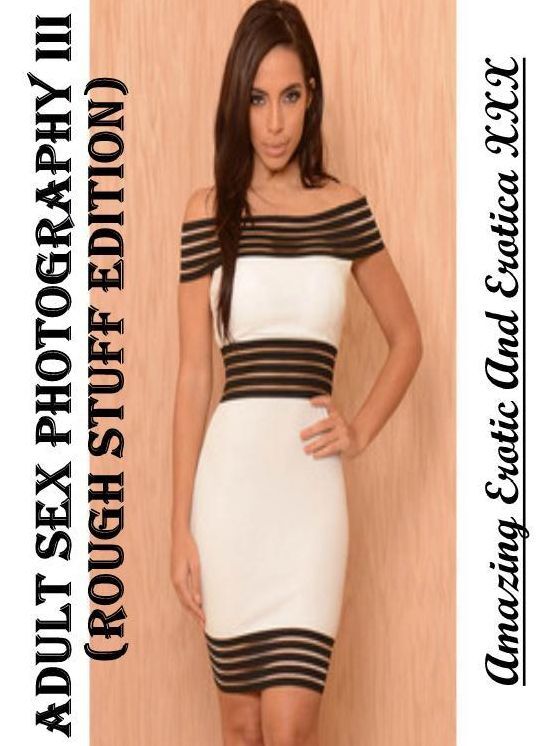 Adults Only: Amazing Erotic And Erotica XXX All Girls Erotic Adult Nudes ( Erotic Photography, Erotic Stories, Nude Photos, Naked , Lesbian, She-male, Gay, Fetish, Bondage, Sex, Erotica, Hentai, Blow Job, Three-sum , XXX)