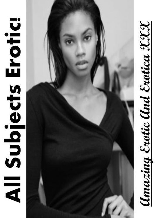 Blow Job: Amazing Erotic And Erotica XXX All Subjects Erotic! ( Erotic Photography, Erotic Stories, Nude Photos, Naked , Lesbian, She-male, Gay, Fetish, Bondage, Sex, Erotica, Hentai, Blow Job, Three-sum , XXX)
