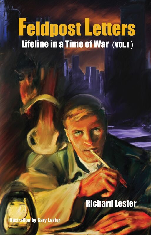Feldpost Letters - Lifeline in a Time of War (Vol. 1)