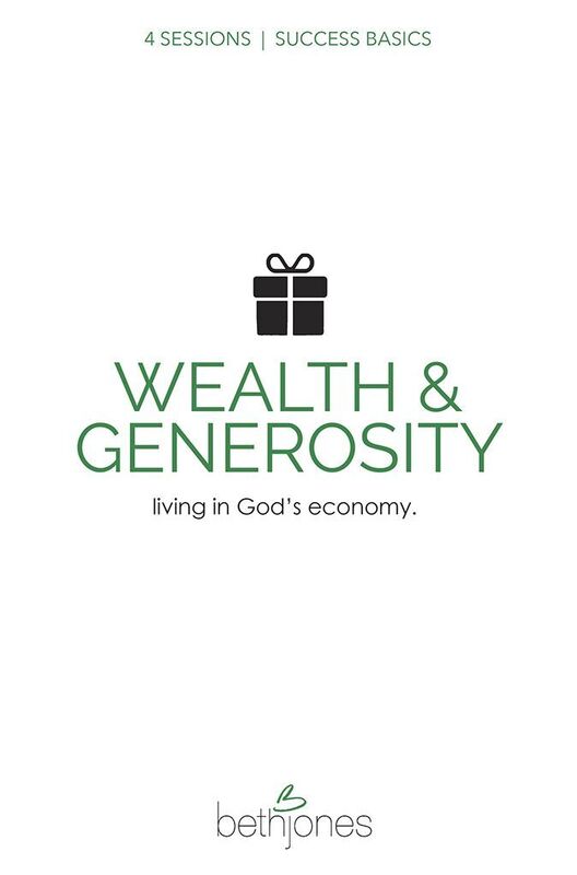 Success Basics on Wealth and Generosity: Living in God's Economy