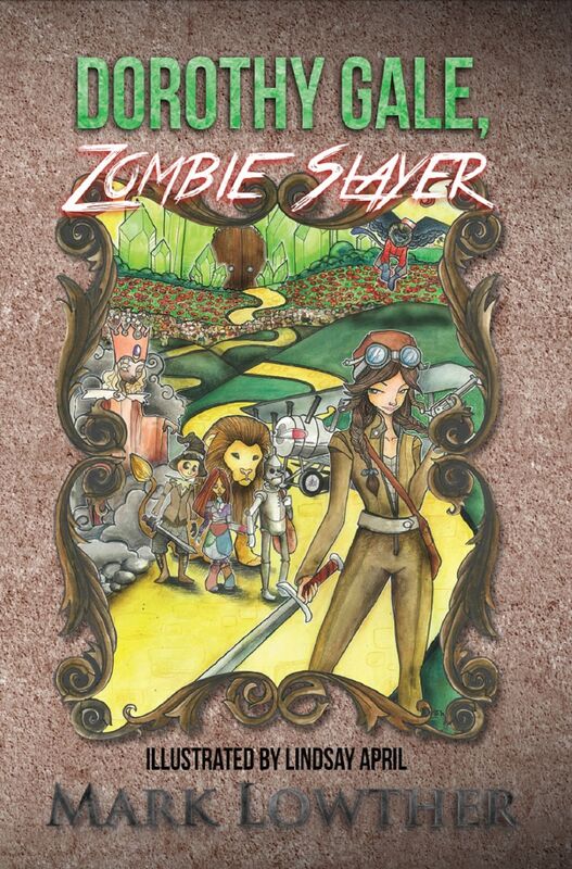 Dorothy Gale, Zombie Slayer