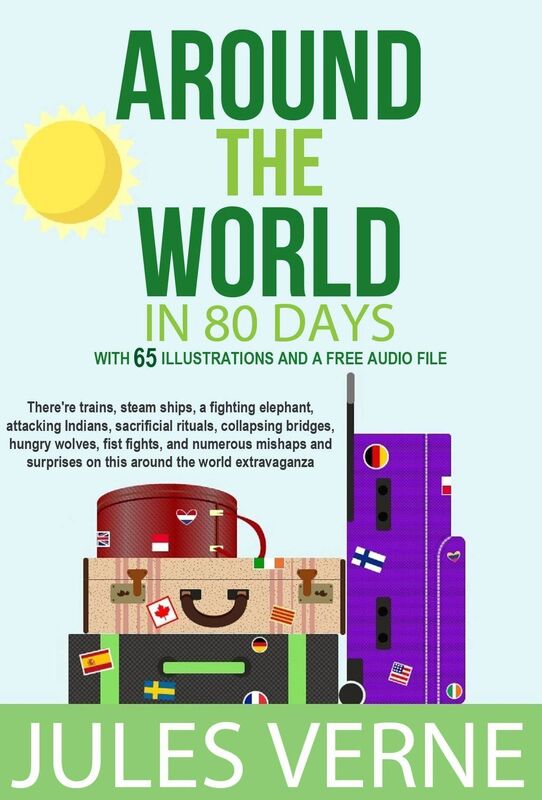 Around the World in 80 Days: With 65 Illustrations and a Free Audio File.