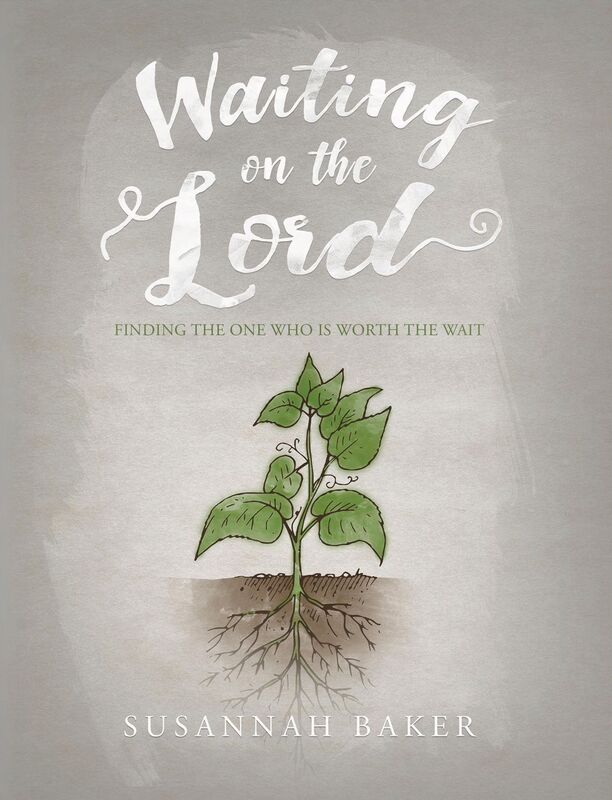 Waiting on the Lord: Finding the One Who is Worth the Wait