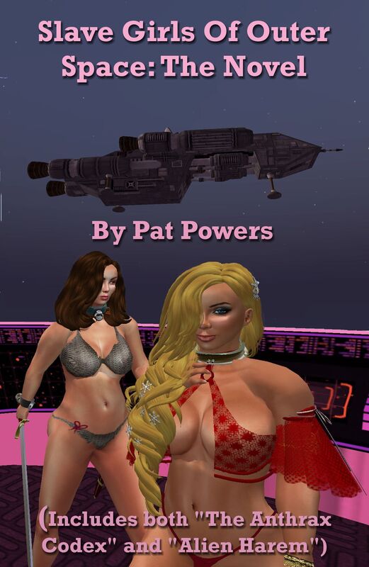 Slave Girls of Outer Space: The Novel (Includes "The Anthrax Codex" and "Alien Harem")