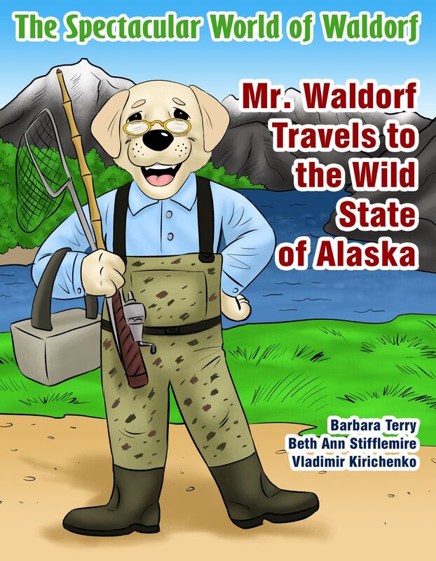 The Spectacular World of Waldorf: Mr. Waldorf Travels to the Wild State of Alaska