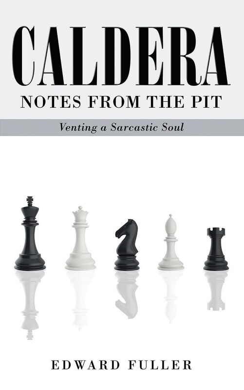 Caldera: Notes From the Pit - Venting a Sarcastic Soul