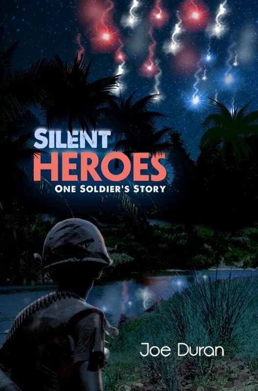Silent Heroes: One Soldiers Story