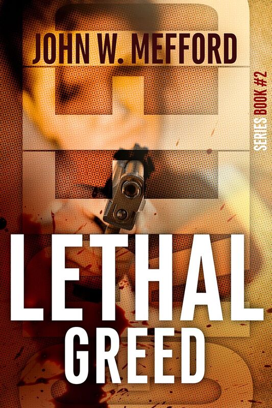 Lethal Greed (Greed Series, #2)