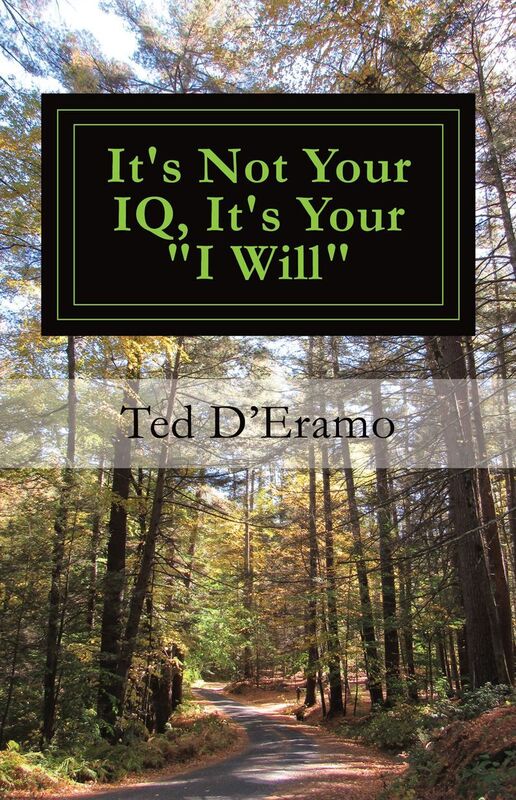It's Not your IQ, It's Your "I Will"
