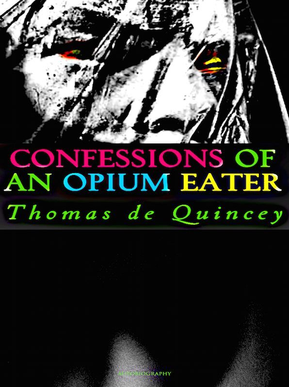 Confessions of an Opium Eater