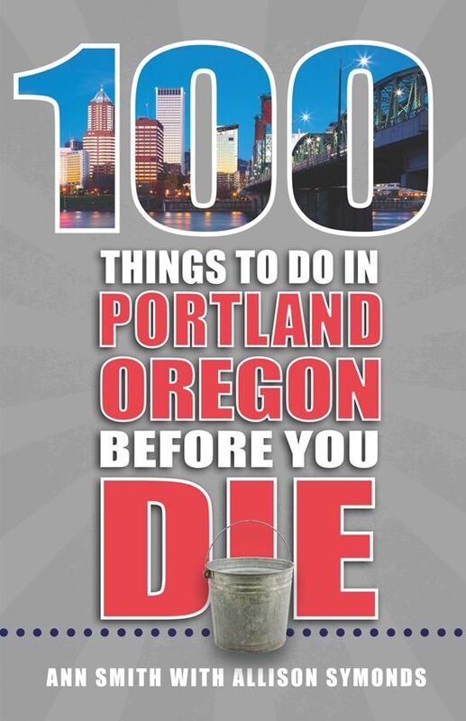 100 Things to Do in Portland, OR Before You Die