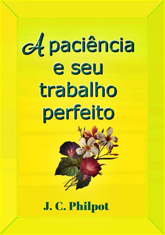 A Paciencia E Seu Trabalho Perfeito