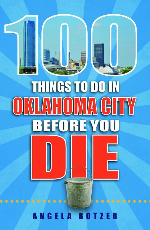 100 Things to Do in Oklahoma City Before You Die