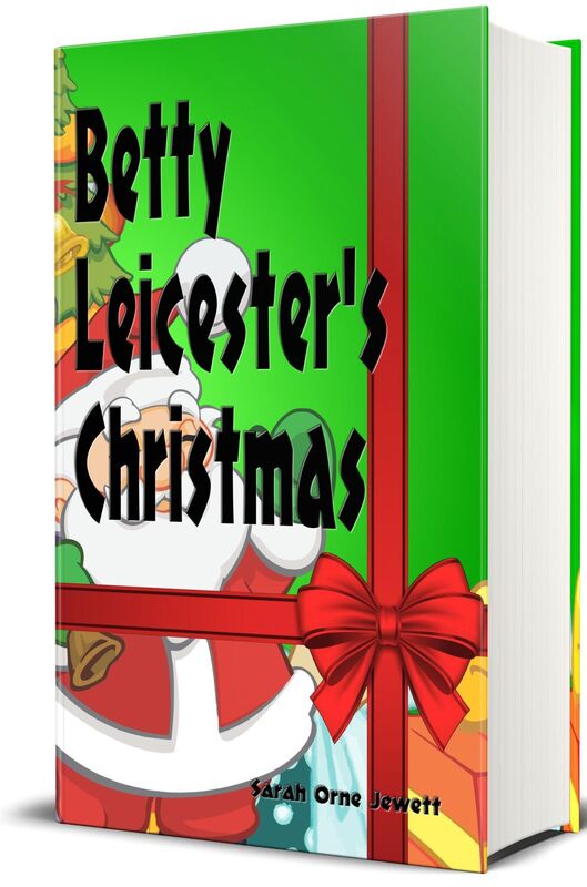 Betty Leicester's Christmas (Illustrated Edition)