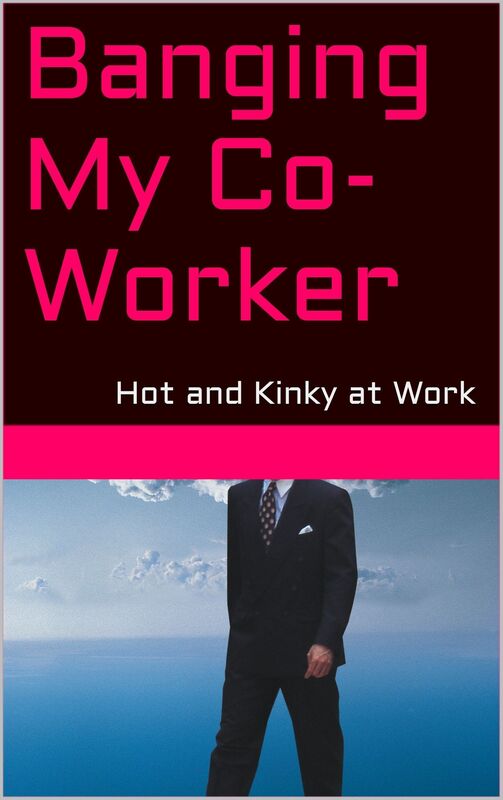 Banging My Co-Worker