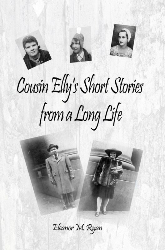 Cousin Elly's Short Stories from a Long Life