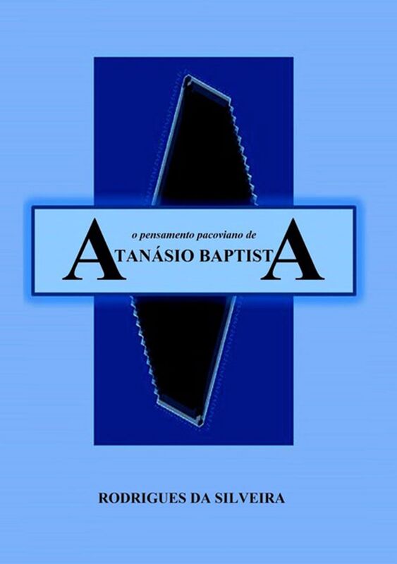 O Pensamento Pacoviano De Atanasio Baptista