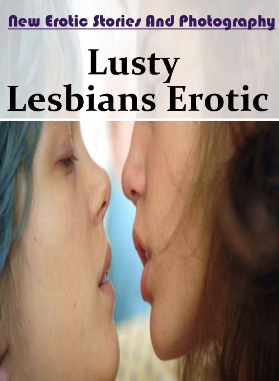 Domination: New Erotic Stories And Photography Lusty Lesbians Erotic ( Erotic Photography, Erotic Stories, Nude Photos, Naked , Lesbian, She-male, Gay, Fetish, Bondage, Sex, Erotica, Hentai, Blow Job, Three-sum , XXX)