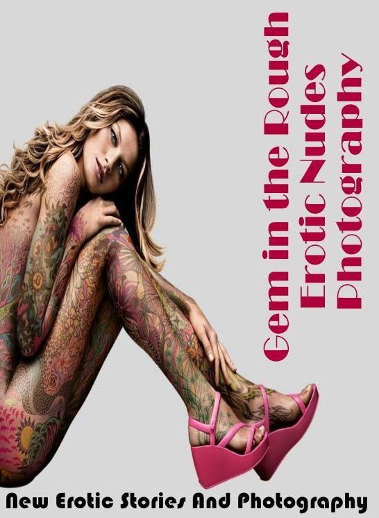 Erotica Photo: New Erotic Stories And Photography Gem in the Rough Erotic Nudes Photography ( Erotic Photography, Erotic Stories, Nude Photos, Naked , Lesbian, She-male, Gay, Fetish, Bondage, Sex, Erotica, Hentai, Blow Job, Three-sum , XXX)