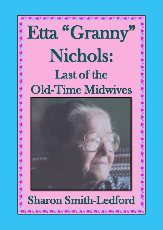 Etta "Granny" Nichols: Last of the Old-Time Midwives