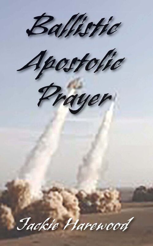 Ballistic Apostolic Prayer
