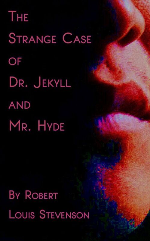 The Strange Case of Dr. Jekyll and Mr. Hyde