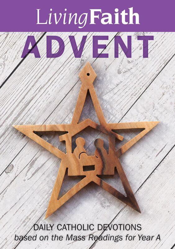 Living Faith Advent: Daily Catholic Devotions based on the Mass readings for Year A
