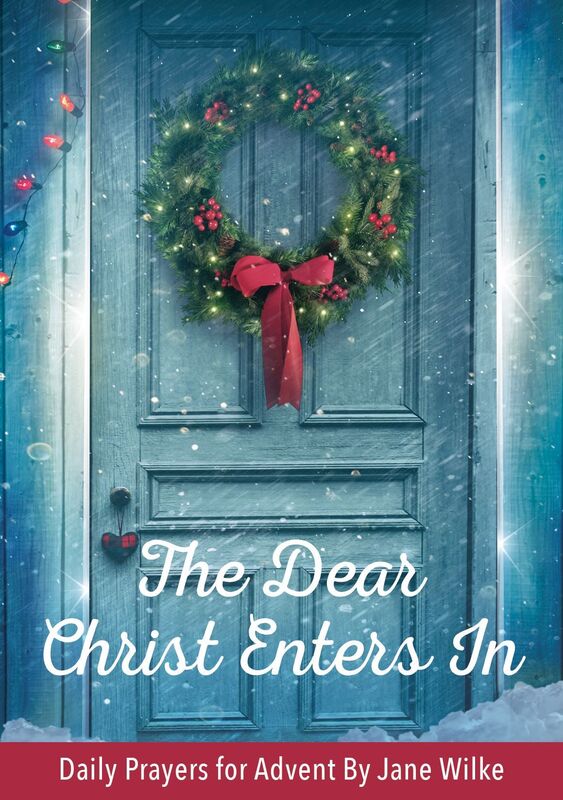 The Dear Christ Enters In: Daily Prayers for Advent