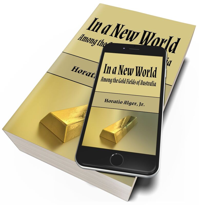 In a New World - Among The Gold-Fields of Australia (Illustrated Edition)