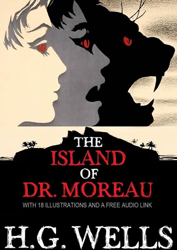 The Island of Dr Moreau: With 18 Illustrations and a Free Audio Link.