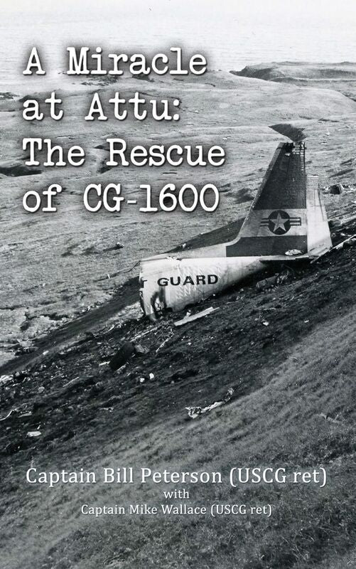 A Miracle at Attu: The Rescue of CG-1600