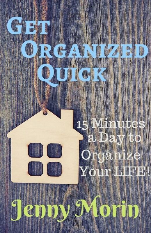 Get Organized Quick: 15 minutes a day to Organize your Life!
