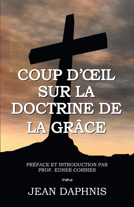 Coup d'il Sur la Doctrine de la Grace