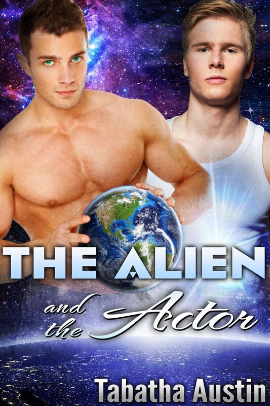 The Alien and the Actor (Gay Sci-Fi Romance - Stand Alone)
