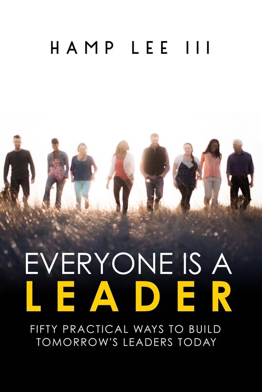 Everyone Is a Leader: Fifty Practical Ways to Build Tomorrow's Leaders Today