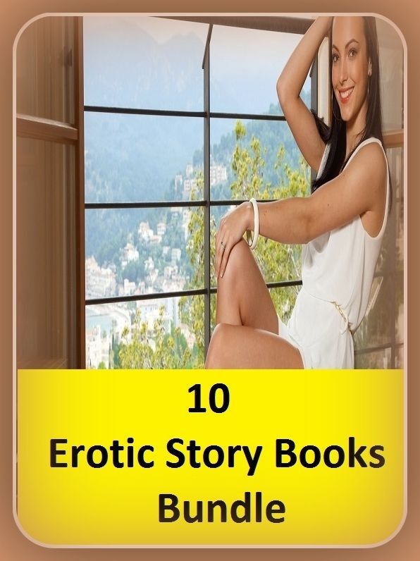 10 Erotic Stories Books: Finest Assets Erotic Stories Bundle