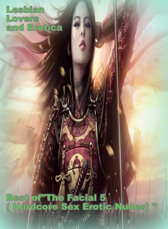 Erotica Photography Book: Lesbian Lovers and Erotica Best of"The Facial 5 ( Hardcore Sex Erotic Nudes) " ( sex, porn, fetish, bondage, oral, anal, ebony, hentai, domination, erotic photography, erotic sex stories, adult, xxx, shemale, voyeur, erotic, blow
