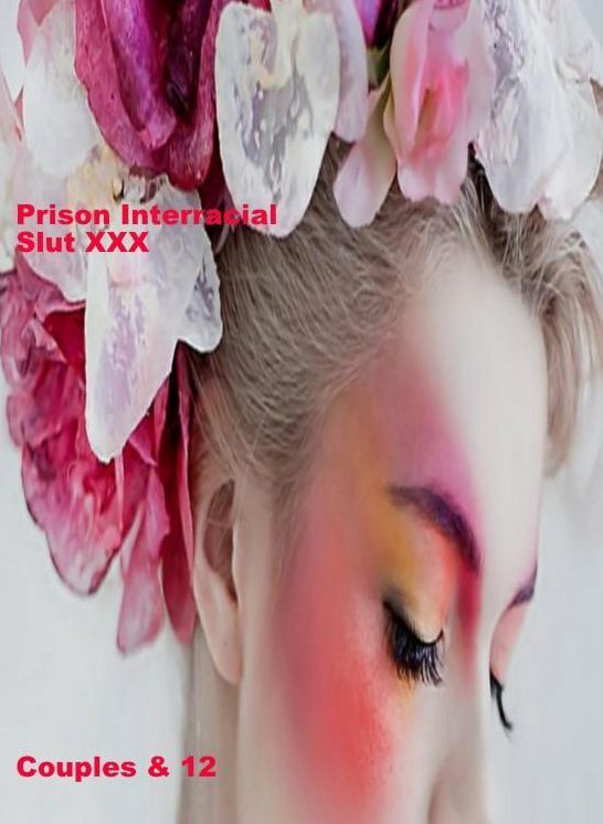 Teen Book: Prison Interracial Slut XXX Couples & 12 ( sex, porn, fetish, bondage, oral, anal, ebony, hentai, domination, erotic photography, erotic sex stories, adult, xxx, shemale, voyeur, erotic, blowjob )