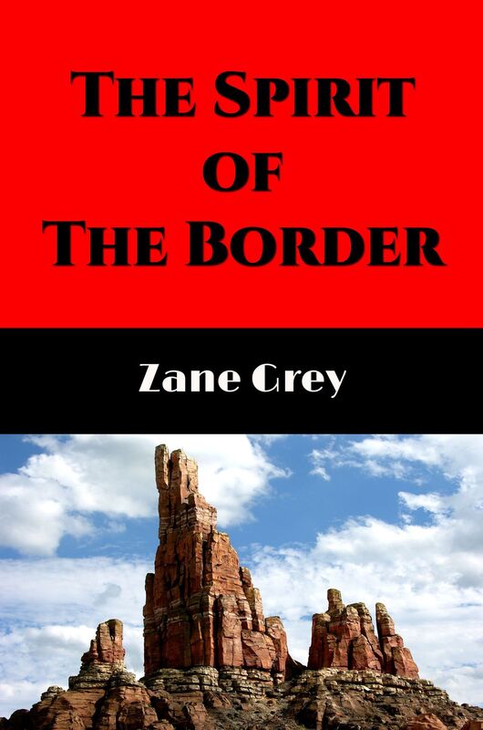 The Spirit of the Border (Illustrated Edition)
