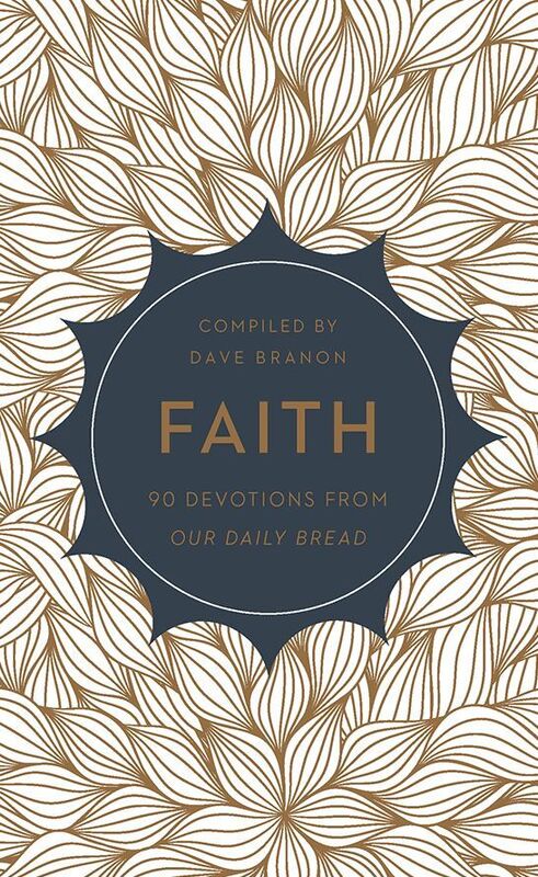 Faith: 90 Devotions from Our Daily Bread