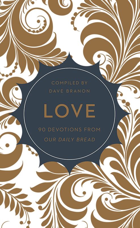 Love: 90 Devotions from Our Daily Bread