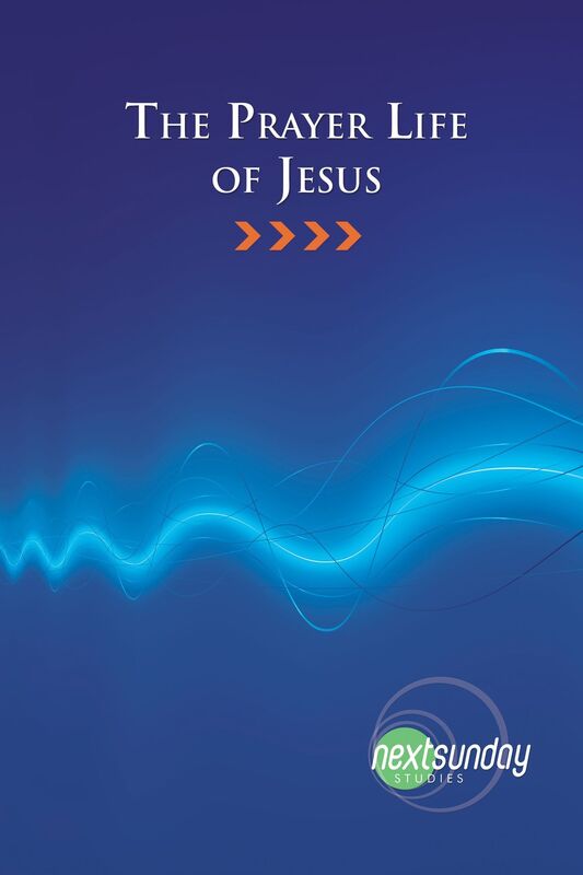 The Prayer Life of Jesus